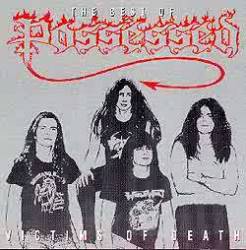 Possessed : Victims of Death the Best of Possessed